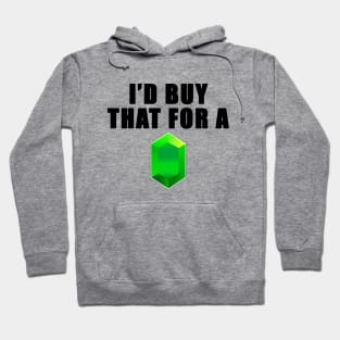 I'd Buy That For A Rupee - Black Text Hoodie